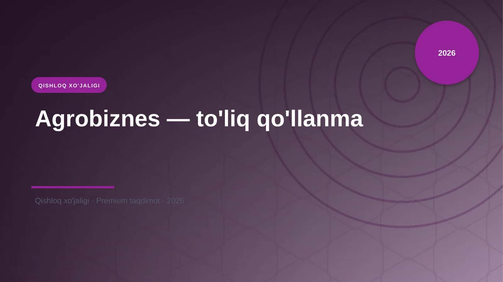 Agrobiznes — to'liq qo'llanma