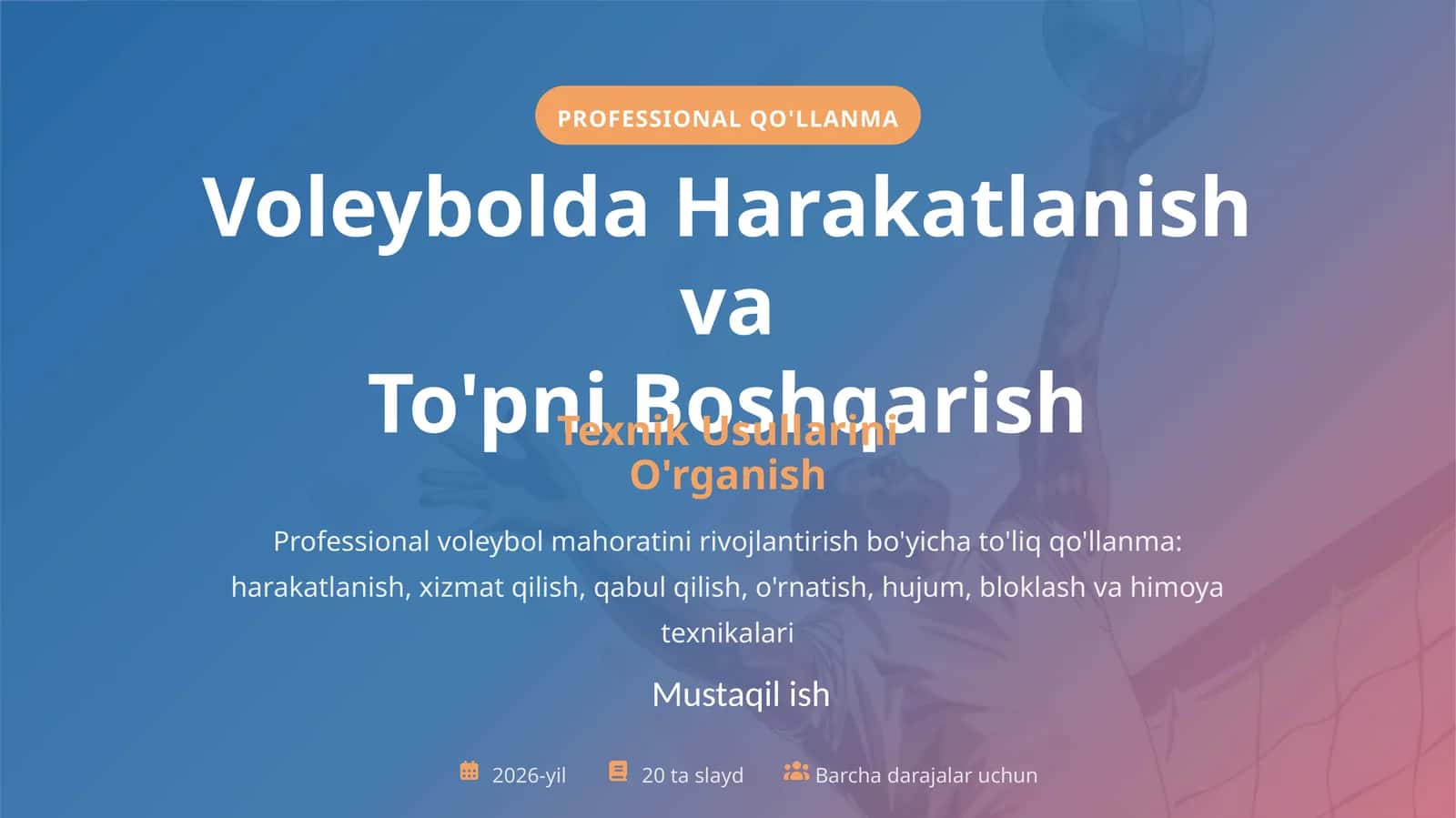 Voleybol oʻyinida harakatlanish va to'pni boshqarish texnik usullarini o'rganish