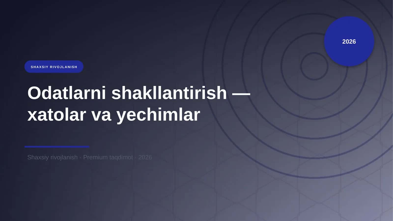 Odatlarni shakllantirish — xatolar va yechimlar