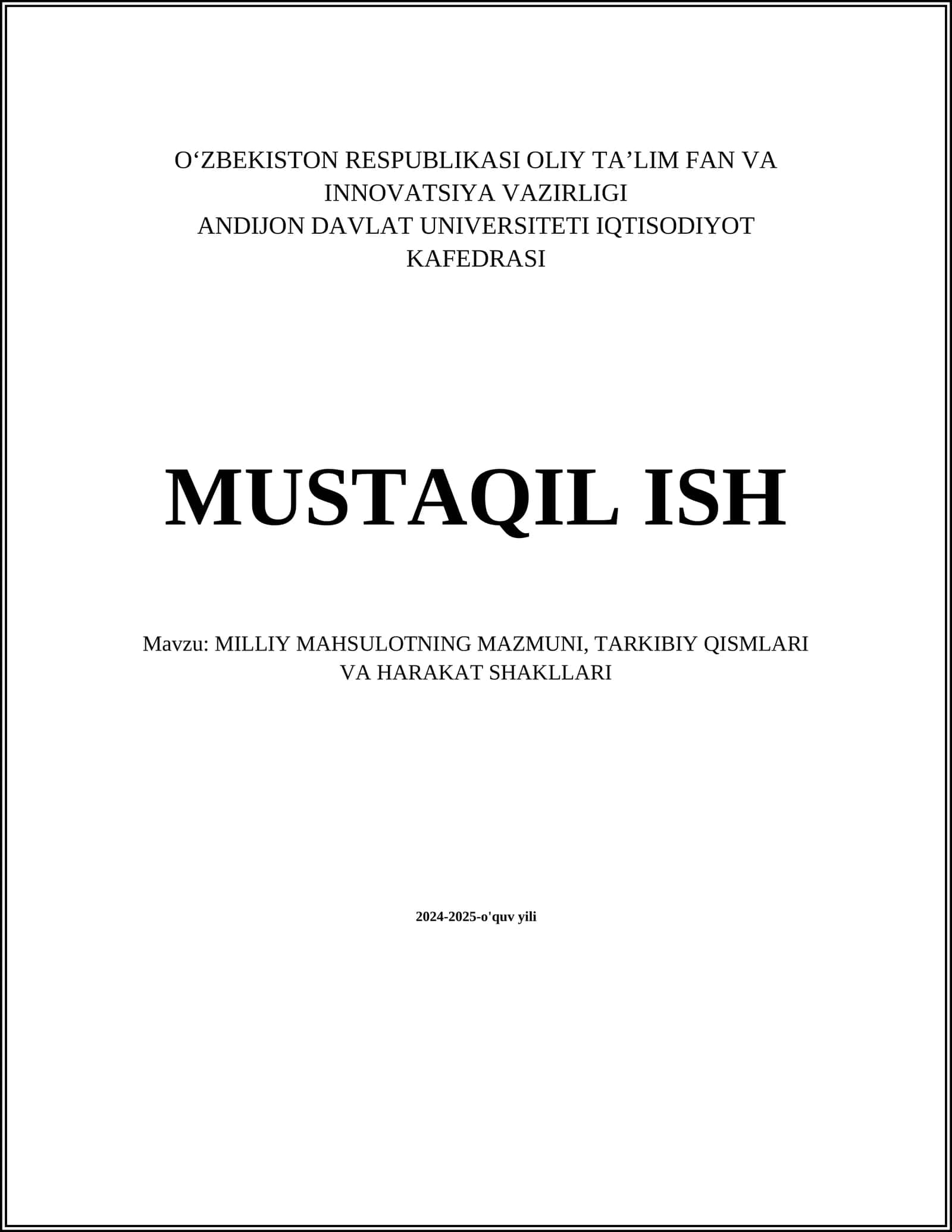 MUSTAQIL ISH Mavzu: MILLIY MAHSULOTNING MAZMUNI, TARKIBIY QISMLARI VA HARAKAT SHAKLLARI