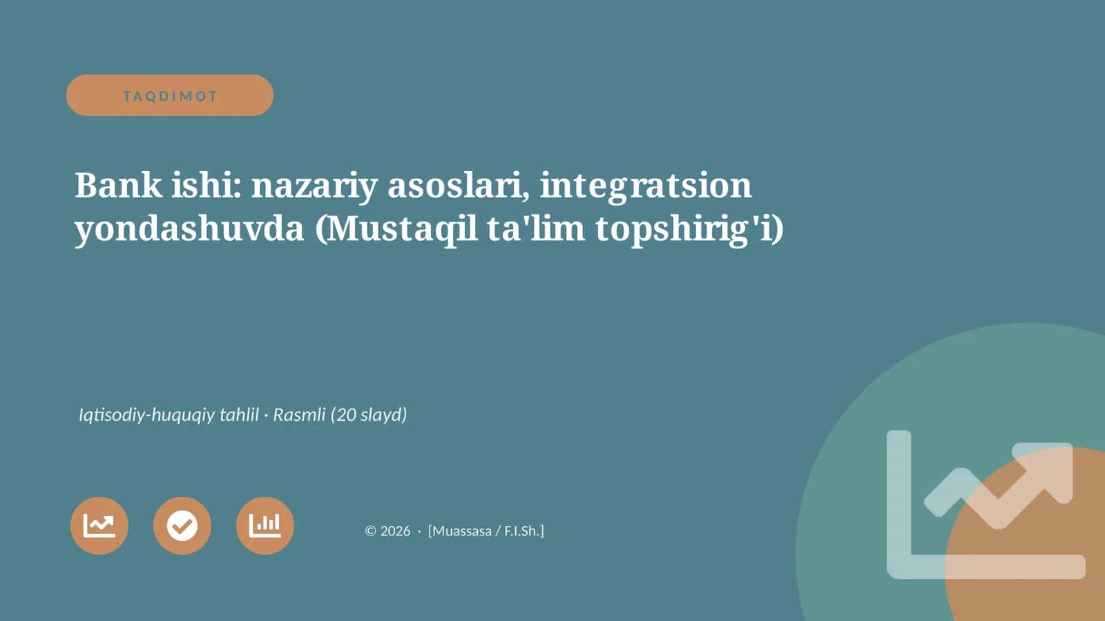 Bank ishi: nazariy asoslari, integratsion yondashuvda (Mustaqil ta'lim topshirig'i)
