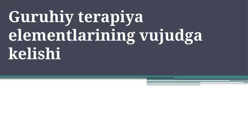 Guruhiy terapiya elementlarining vujudga kelishi