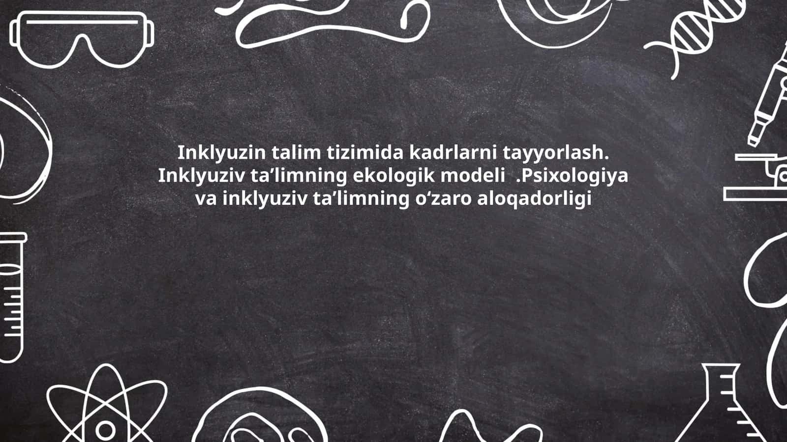 Kadrlarni tayyorlashda inklyuziv ta'limning roli 1