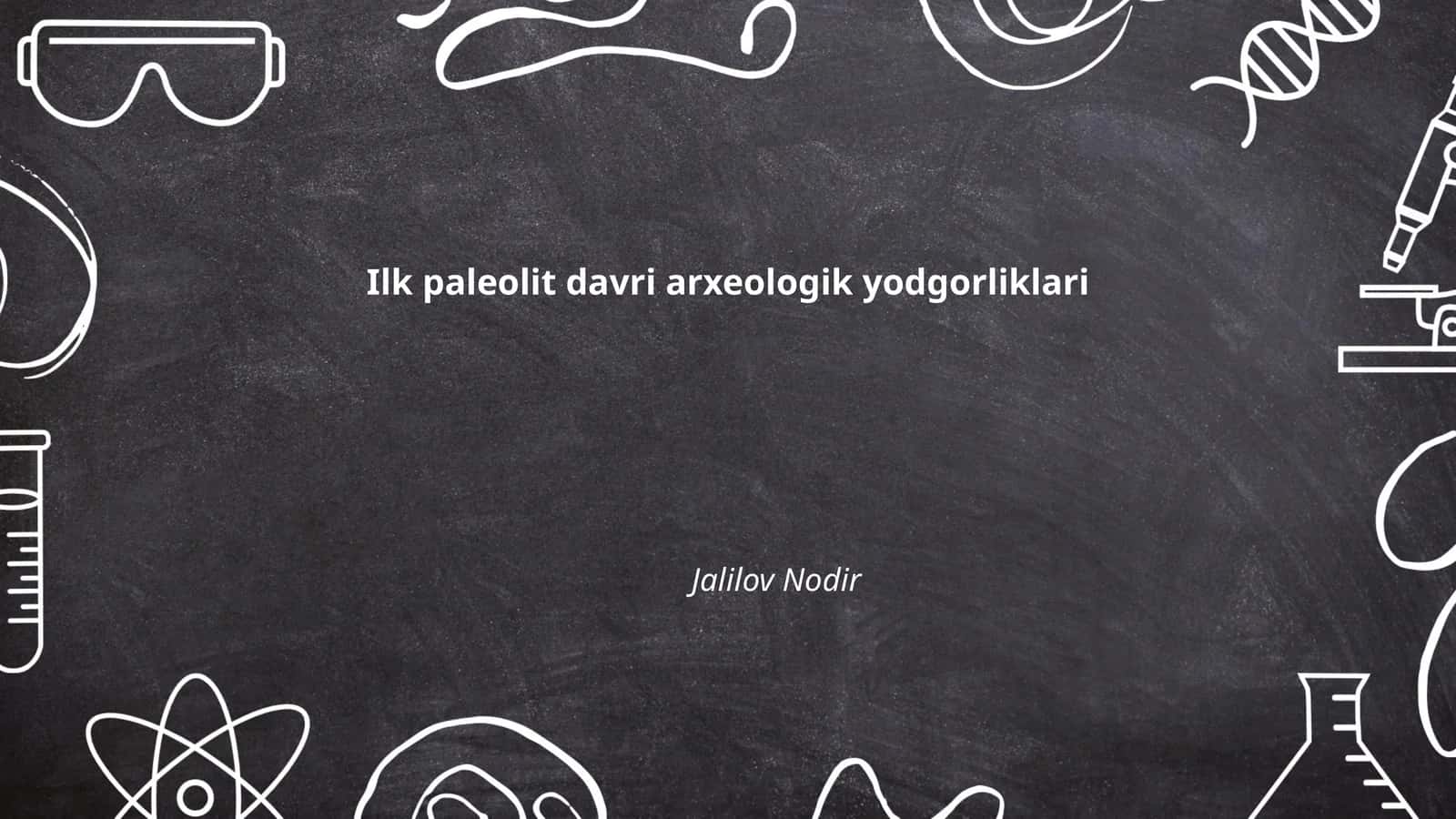 Ilk Paleolit Davri Arxeologik Yodgorliklari