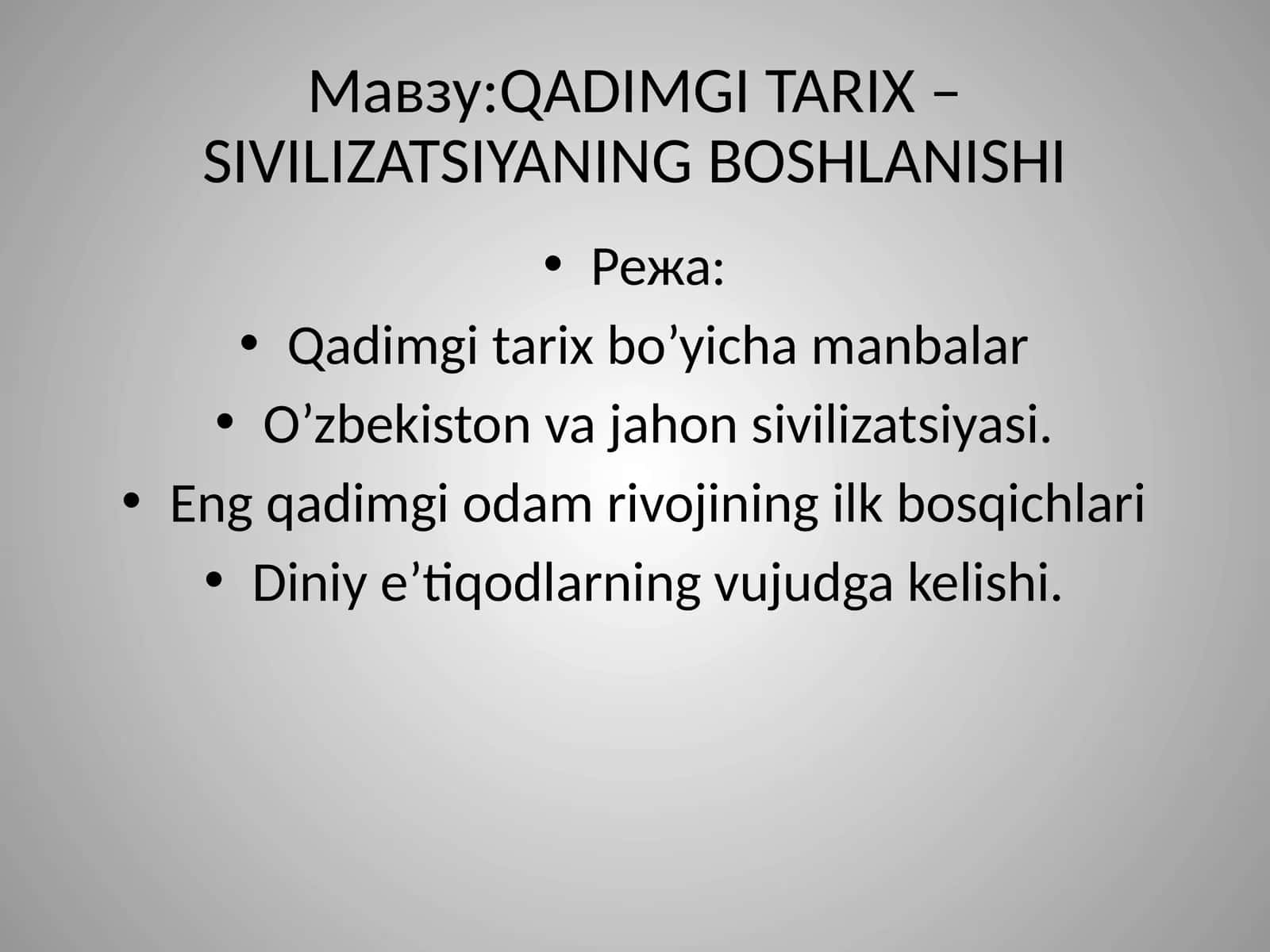 QADIMGI TARIX –SIVILIZATSIYANING BOSHLANISHI