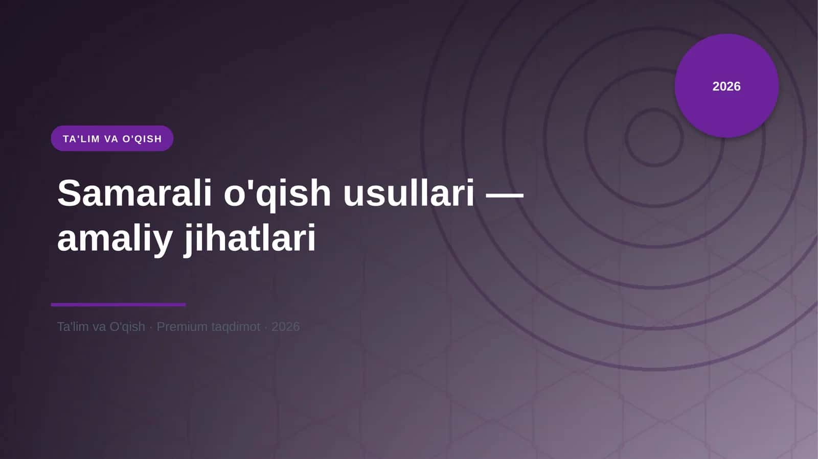 Samarali o'qish usullari — amaliy jihatlari