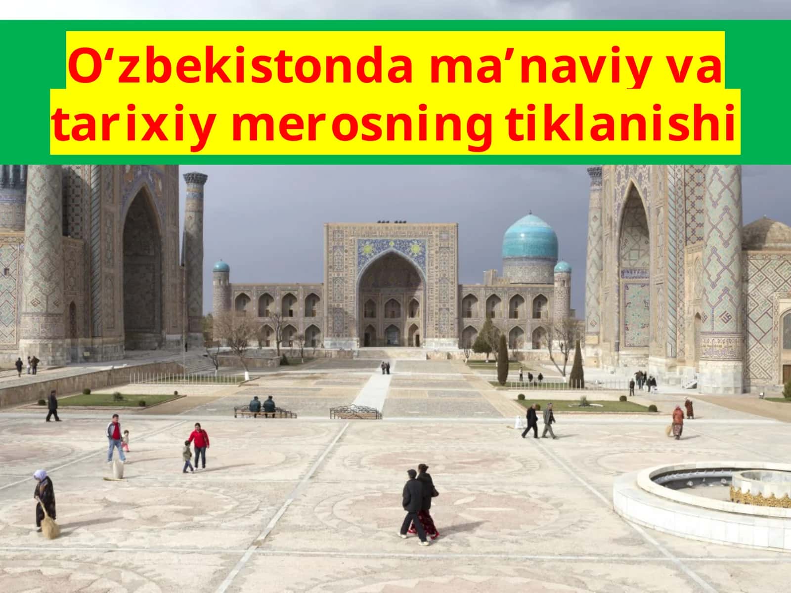 O‘zbekistonda ana’naviy va tarixiy merosning tiklanishi