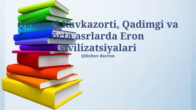 Qadimgi Kavkazorti, Qadimgi va õrta asrlarda Eron sivilizatsiyalari