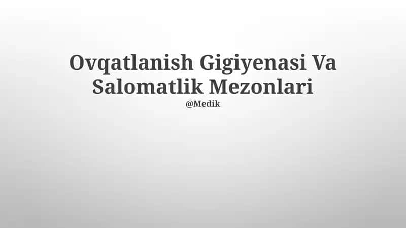 Ovqatlanish Gigiyenasi Va Salomatlik Mezonlari