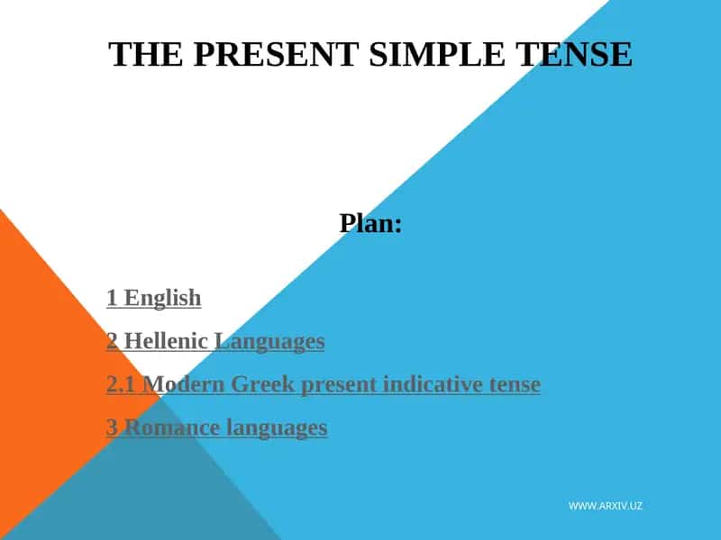 THE PRESENT SIMPLE TENSE