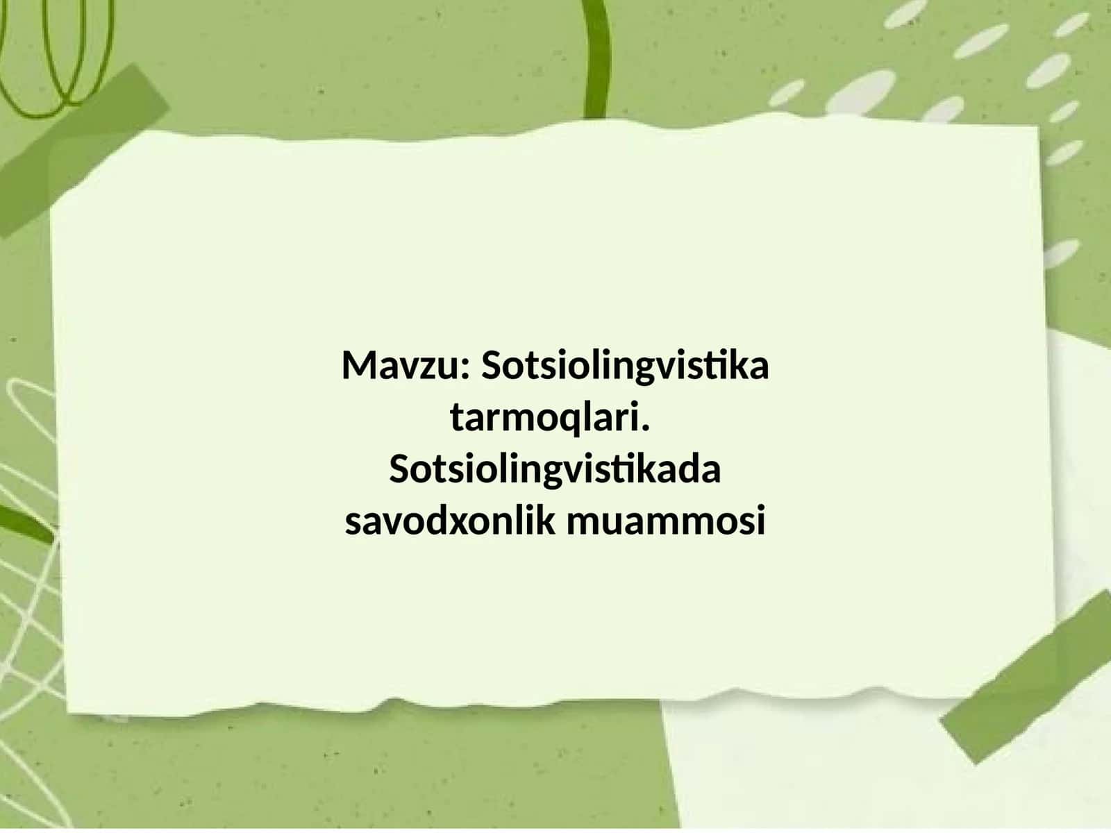 Sotsiolingvistika tarmoqlari. Sotsiolingvistikada savodxonlik muammosi