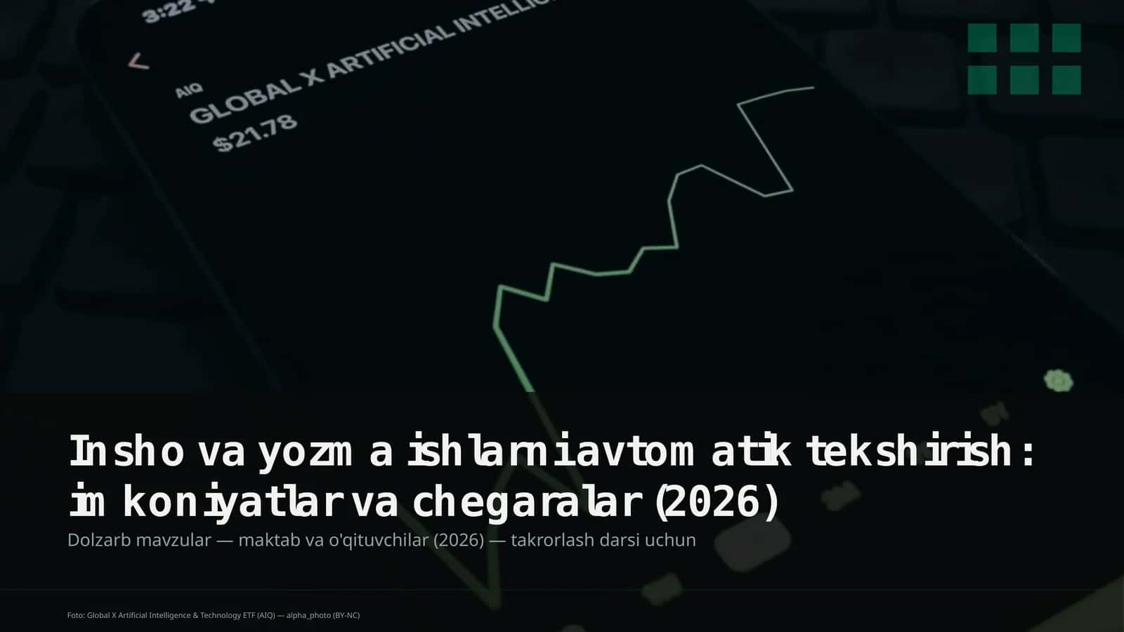 Insho va yozma ishlarni avtomatik tekshirish: imkoniyatlar va chegaralar