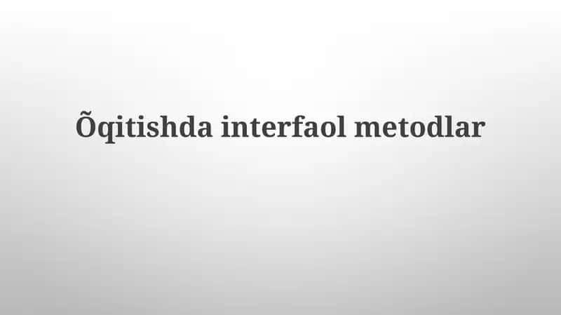 Õqitishda interfaol metodlar