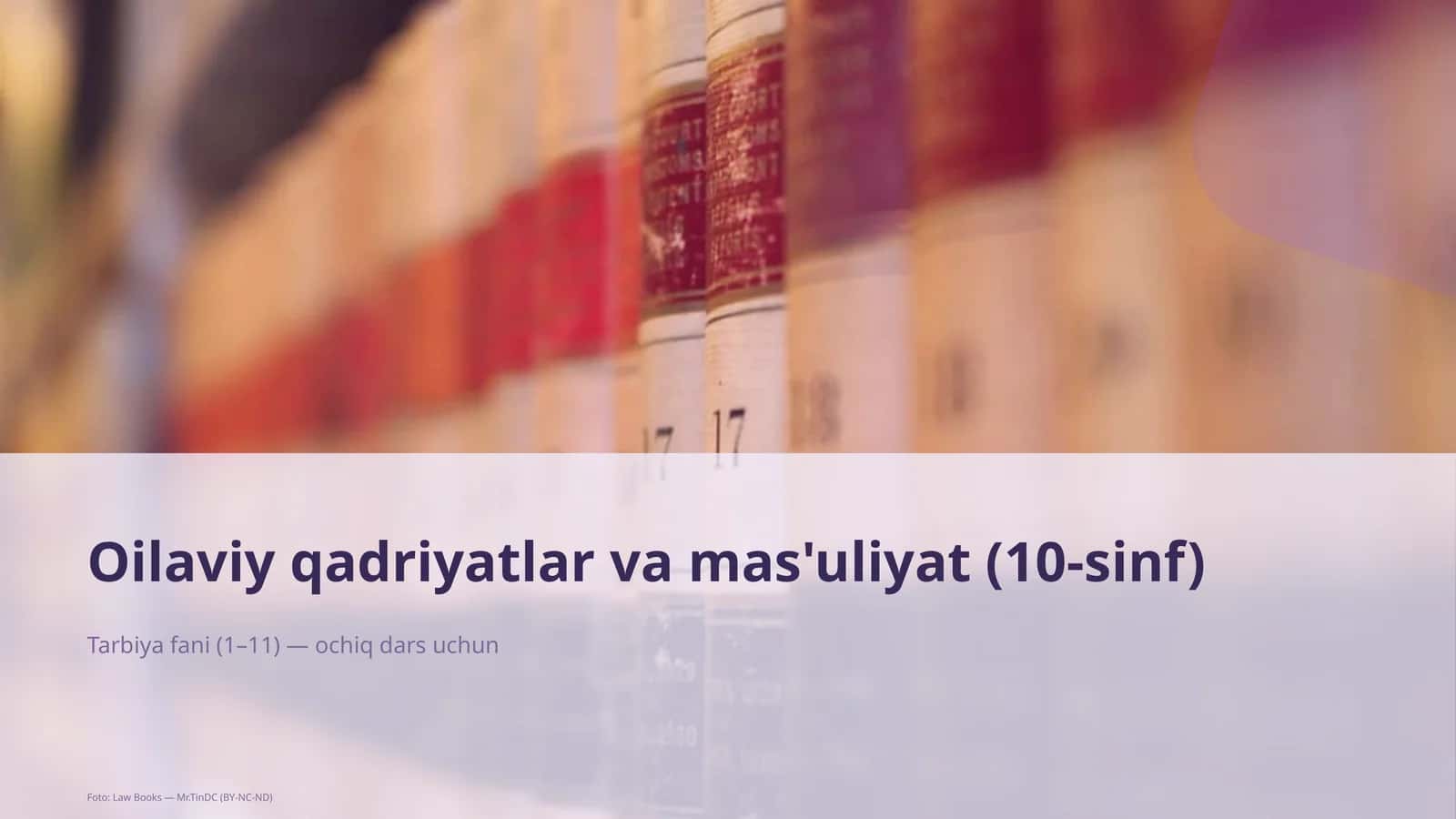 Oilaviy qadriyatlar va mas'uliyat (10-sinf)