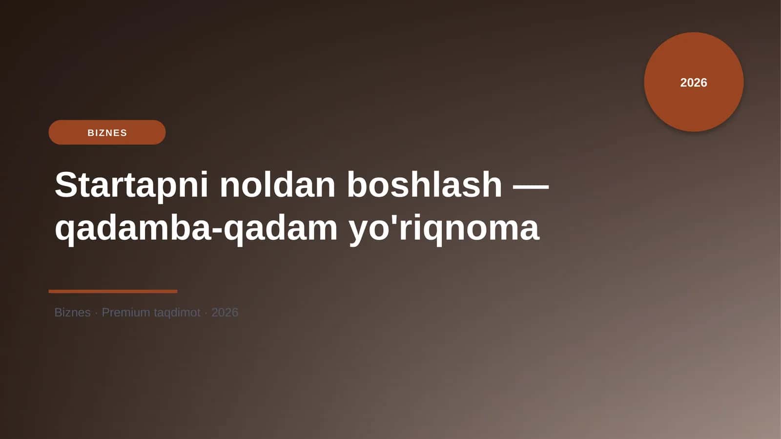 Startapni noldan boshlash — qadamba-qadam yo'riqnoma
