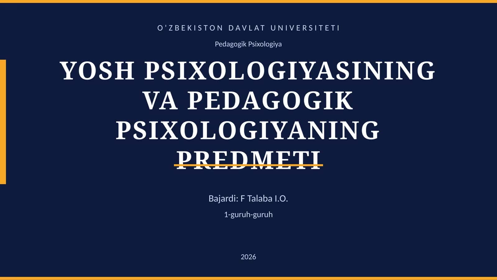 Yosh psixologiyasining va pedagogik psixologiyaning predmeti