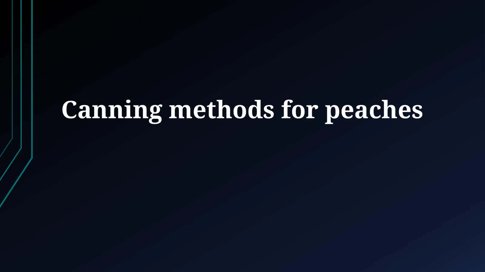 Canning methods forpeaches