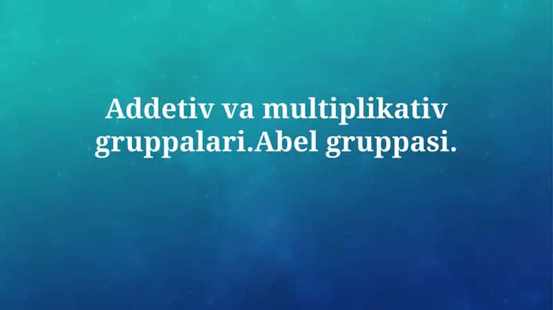 Abeliy guruhlar va Lagrange teoremasi