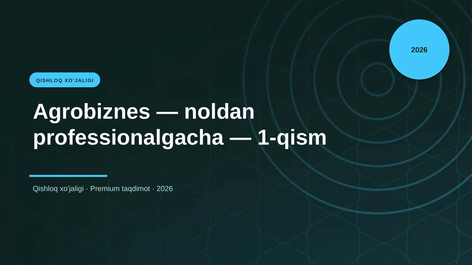 Agrobiznes — noldan professionalgacha — 1-qism