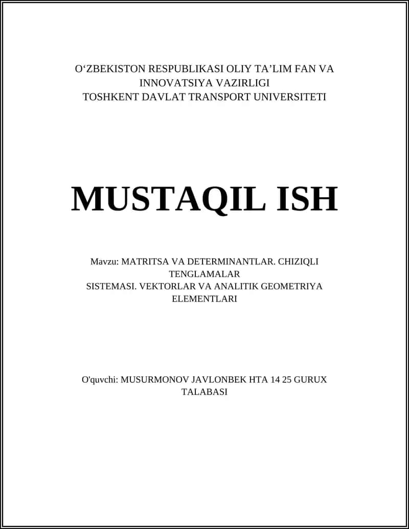 MATRITSA VA DETERMINANTLAR. CHIZIQLI TENGLAMALAR SISTEMASI. VEKTORLAR VA ANALITIK GEOMETRIYA ELEMENTLARI