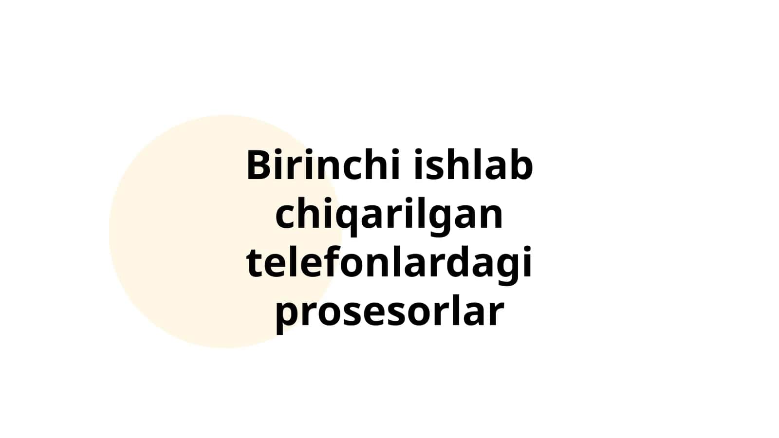 Birinchi ishlab chiqarilgan telefonlardagi prosesorlar