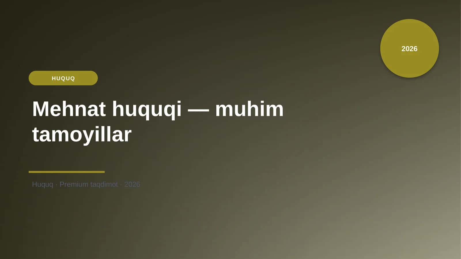 Mehnat huquqi — muhim tamoyillar