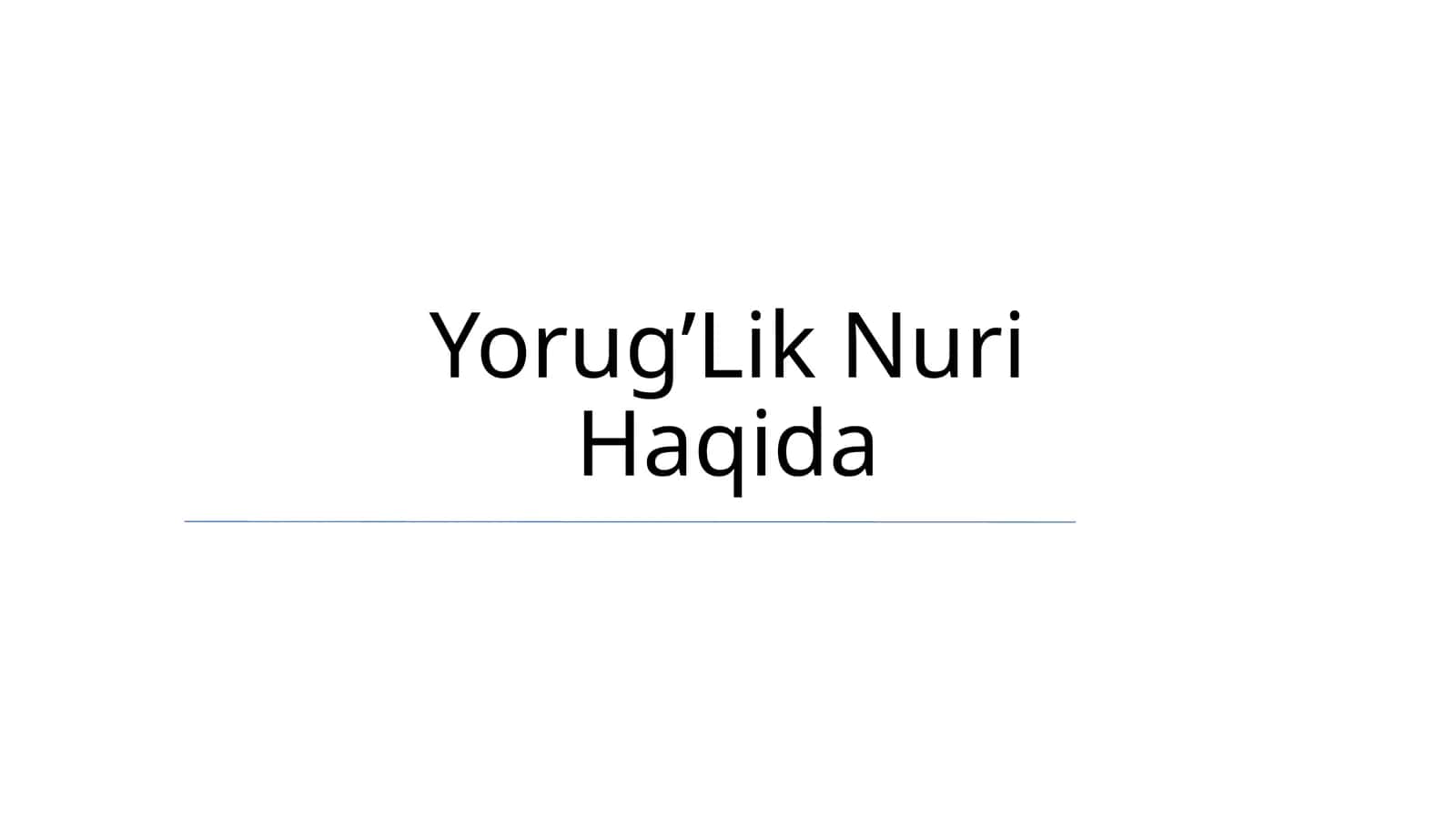 Yorug’Lik Nuri Haqida