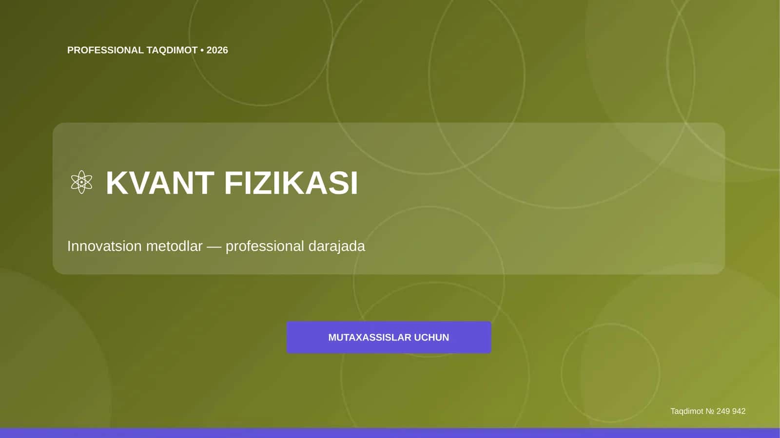 Kvant fizikasi: innovatsion metodlar (professional darajada)