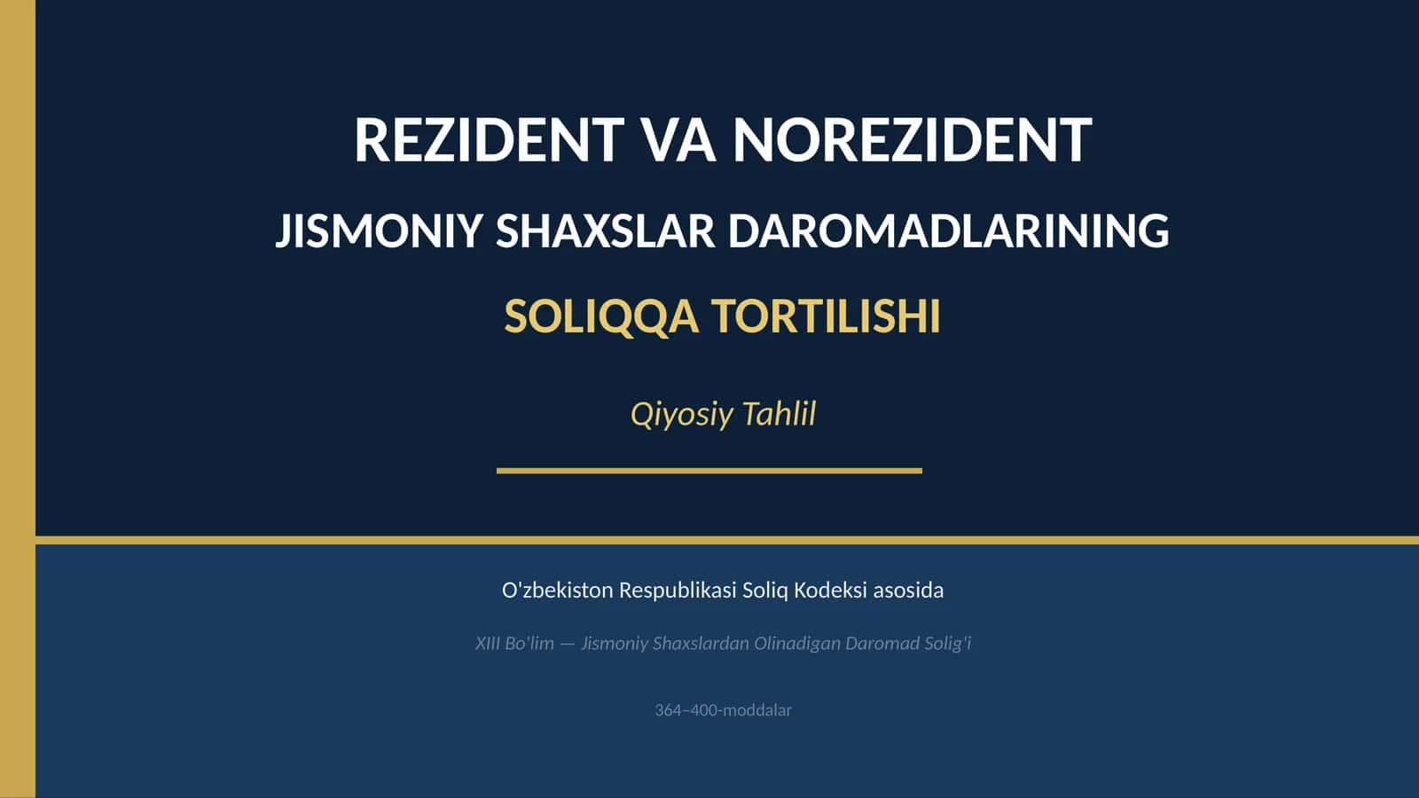 REZIDENT VA NOREZIDENT JISMONIY SHAXSLAR DAROMADLARINING SOLIQQA TORTILISHI