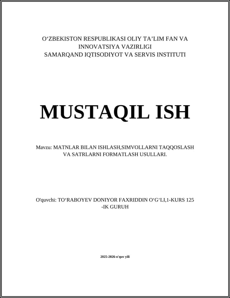 MATNLAR BILAN ISHLASH,SIMVOLLARNI TAQQOSLASH VA SATRLARNI FORMATLASH USULLARI