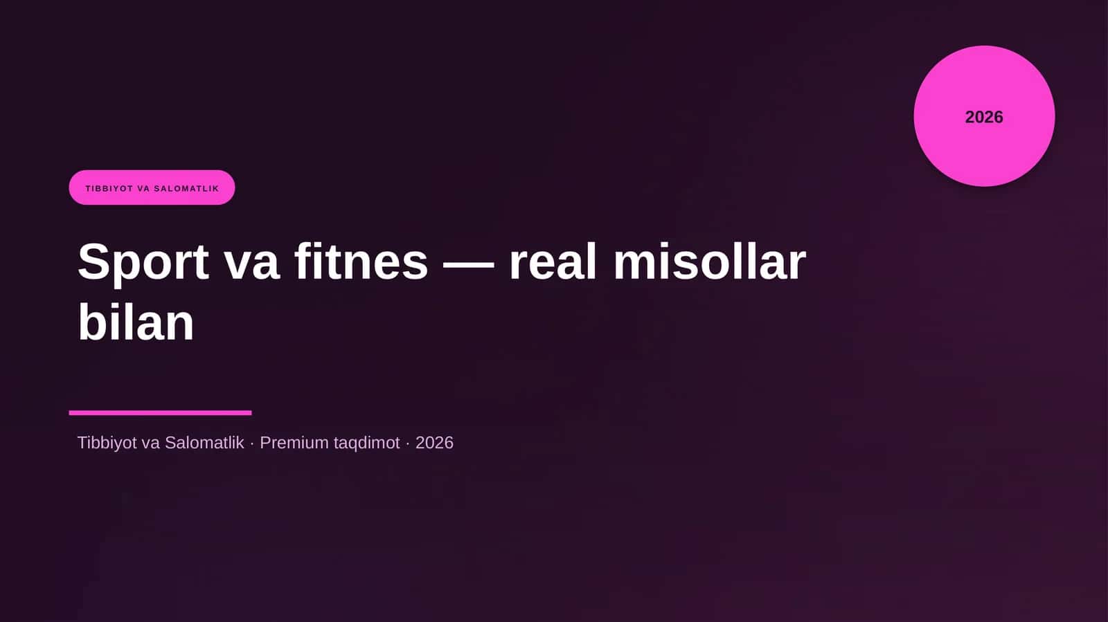 Sport va fitnes — real misollar bilan