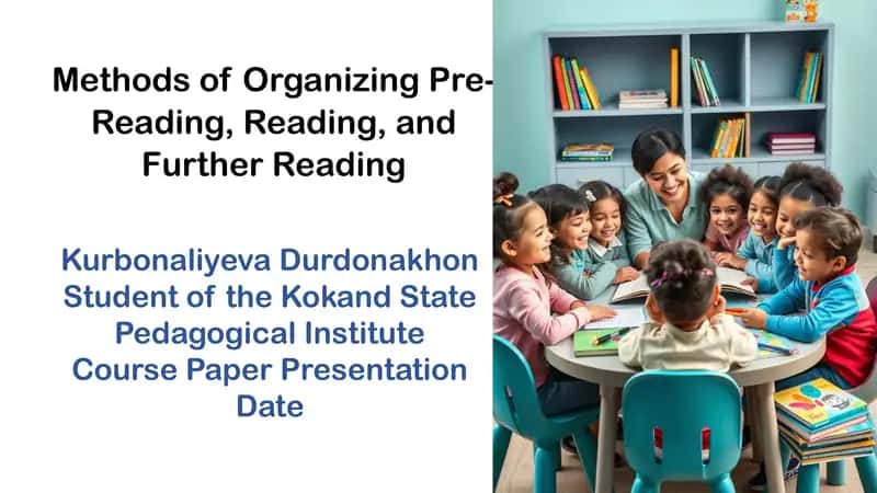 Methods of Organizing Pre-Reading, Reading, and Further Reading Activities in Pre-Primary Education