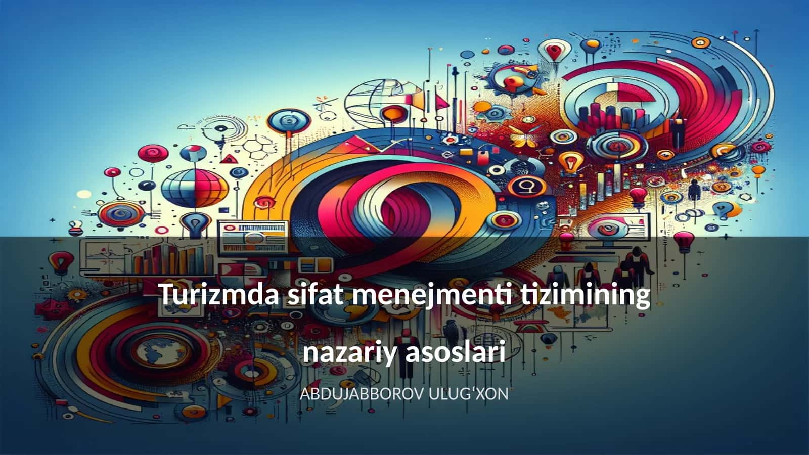 Turizmda sifat menejmenti tizimining nazariy asoslari