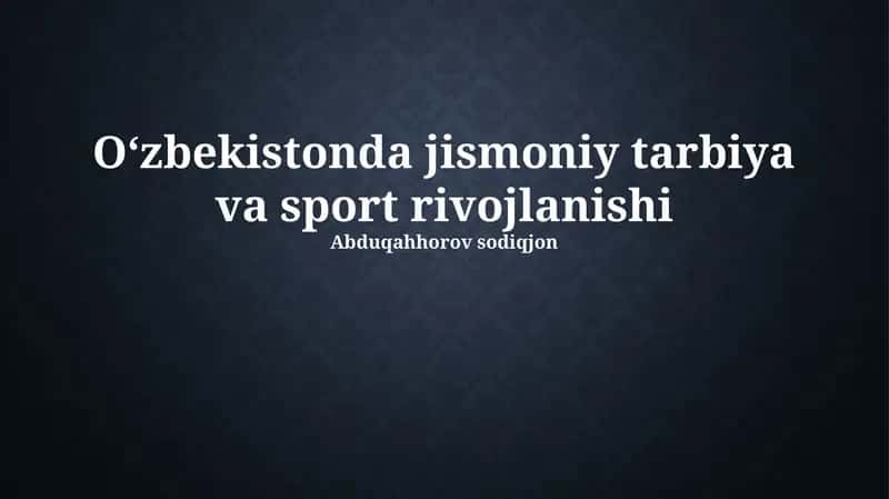 Oʻzbekistonda jismoniy tarbiya va sport rivojlanishi