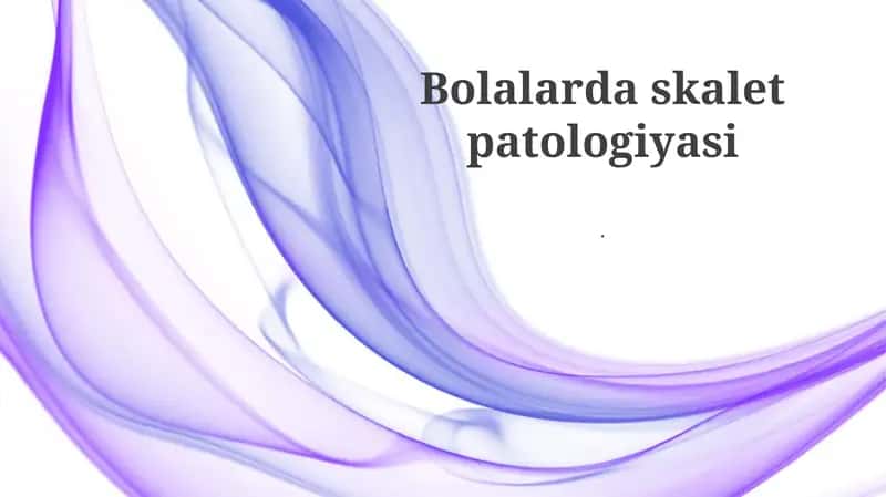 Bolalarda skalet patologiyasi