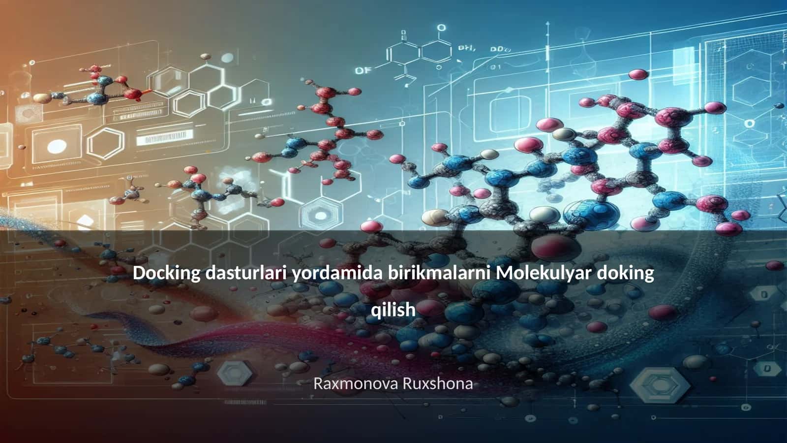 Docking dasturlari yordamida birikmalarni Molekulyar doking qilish