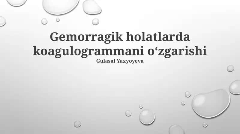 Gemorragik holatlarda koagulogrammani oʻzgarishi
