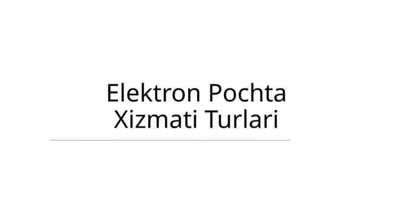 Elektron Pochta Xizmati Turlari
