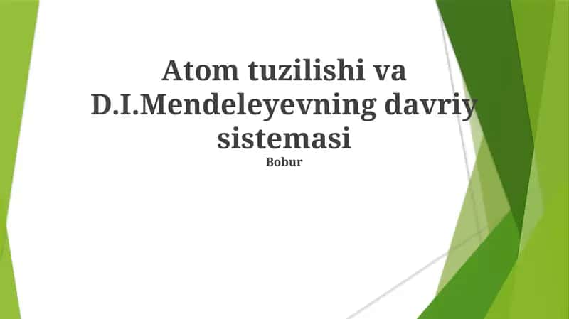 Atom tuzilishi va D.I.Mendeleyevning davriy sistemasi