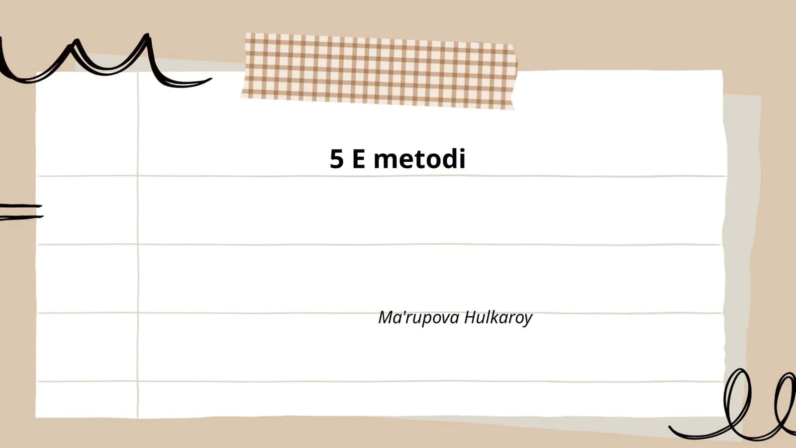 5 E metodi