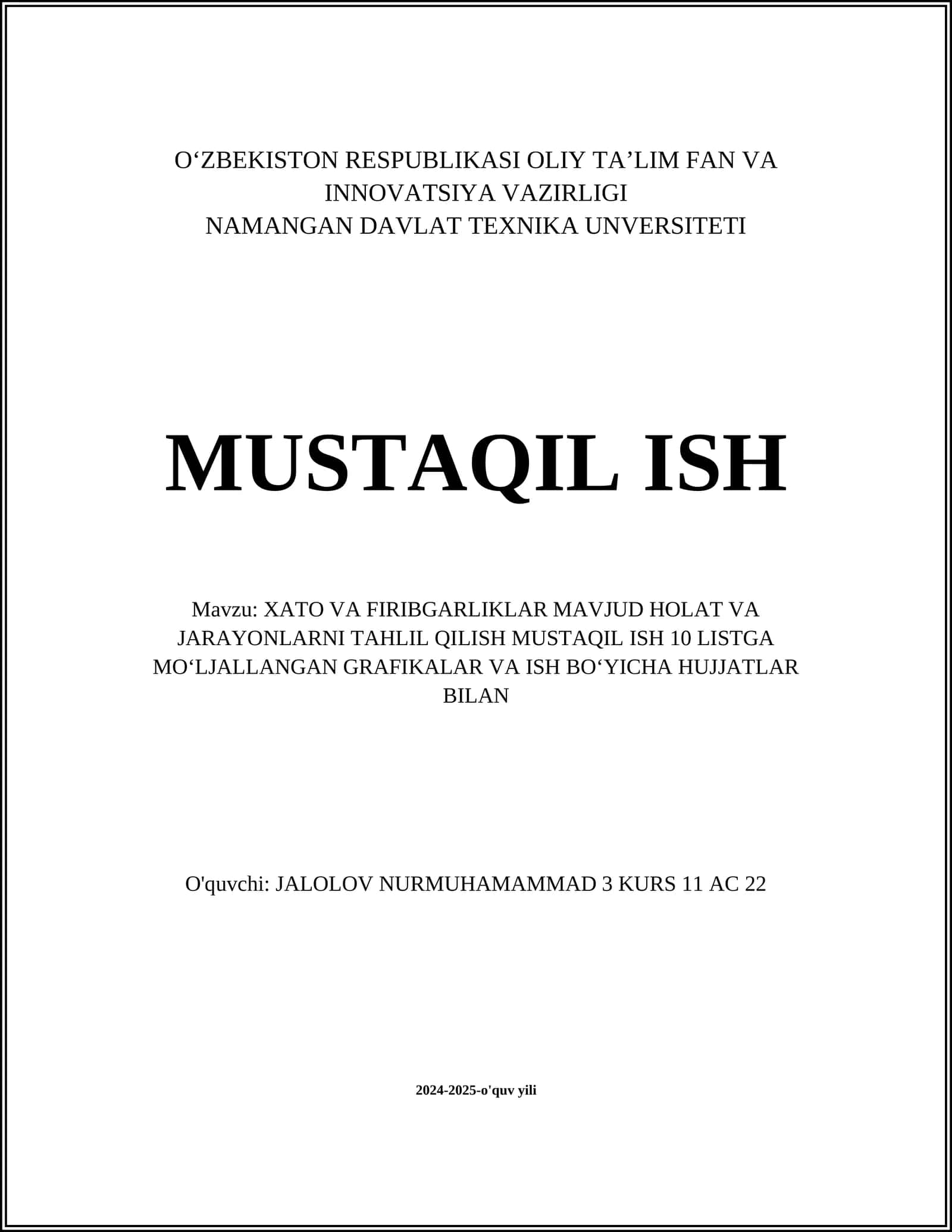 XATO VA FIRIBGARLIKLAR MAVJUD HOLAT VA JARAYONLARNI TAHLIL QILISH MUSTAQIL ISH 10 LISTGA MO‘LJALLANGAN GRAFIKALAR VA ISH BO‘YICHA HUJJATLAR BILAN