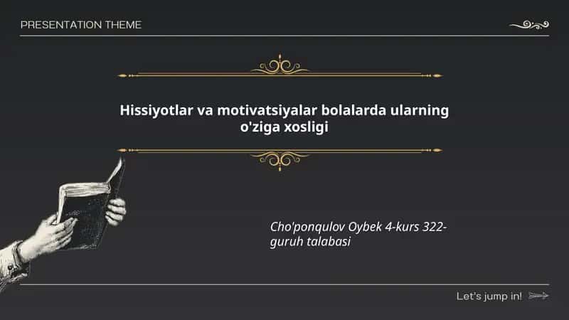 Hissiyotlar va motivatsiyalar bolalarda ularning o'ziga xosligi