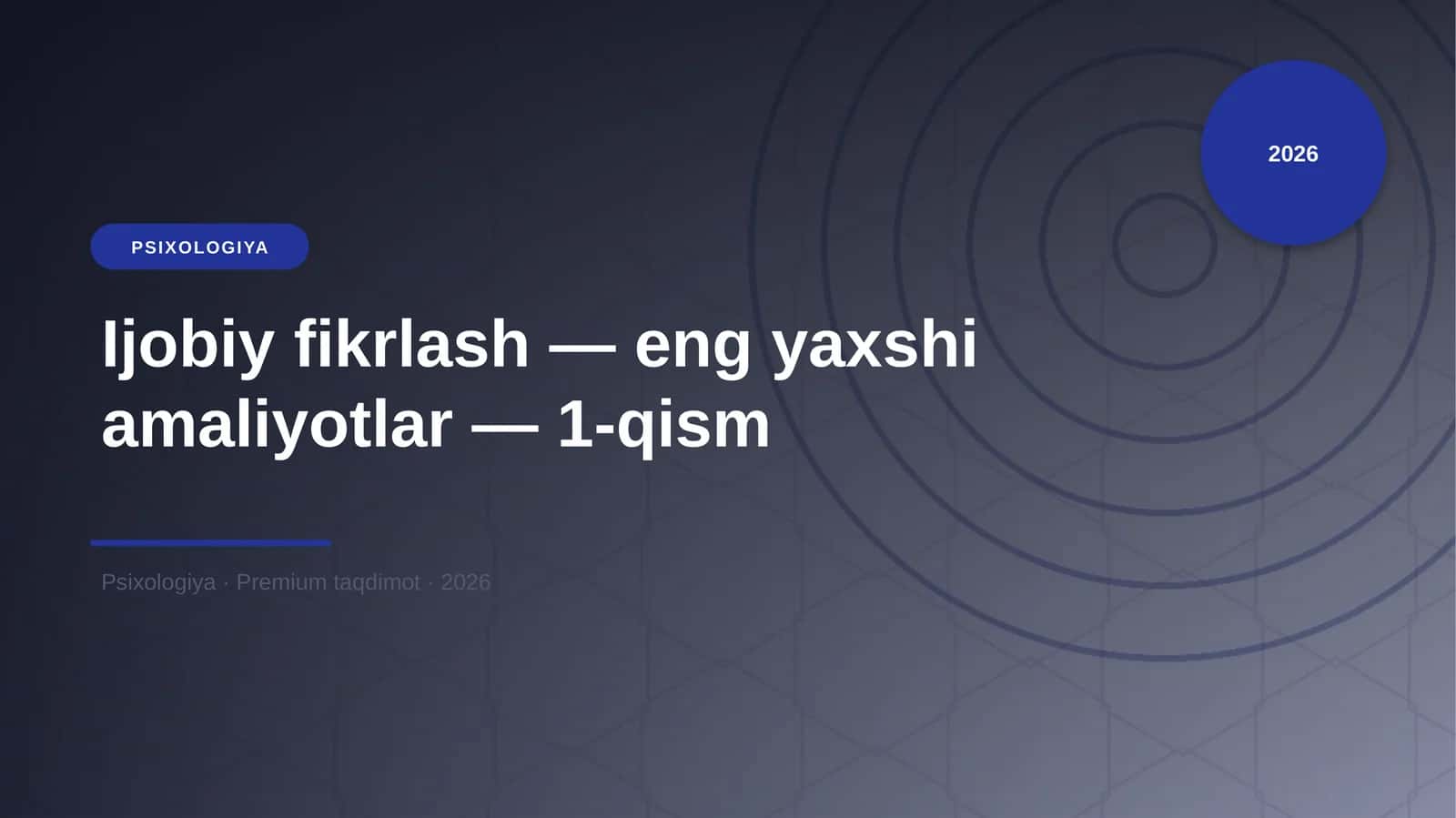 Ijobiy fikrlash — eng yaxshi amaliyotlar — 1-qism