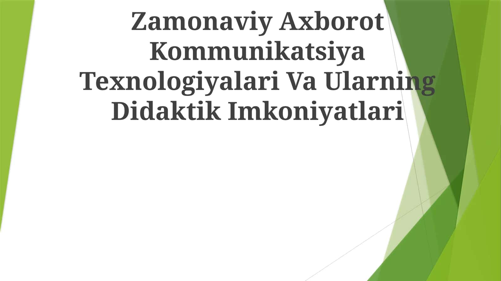 Zamonaviy Axborot Kommunikatsiya Texnologiyalari Va Ularning Didaktik Imkoniyatlari