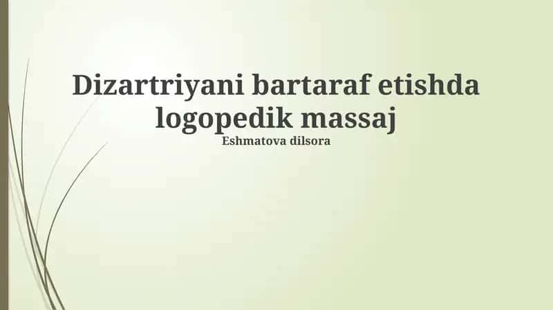 Dizartriyani bartaraf etishda logopedik massaj