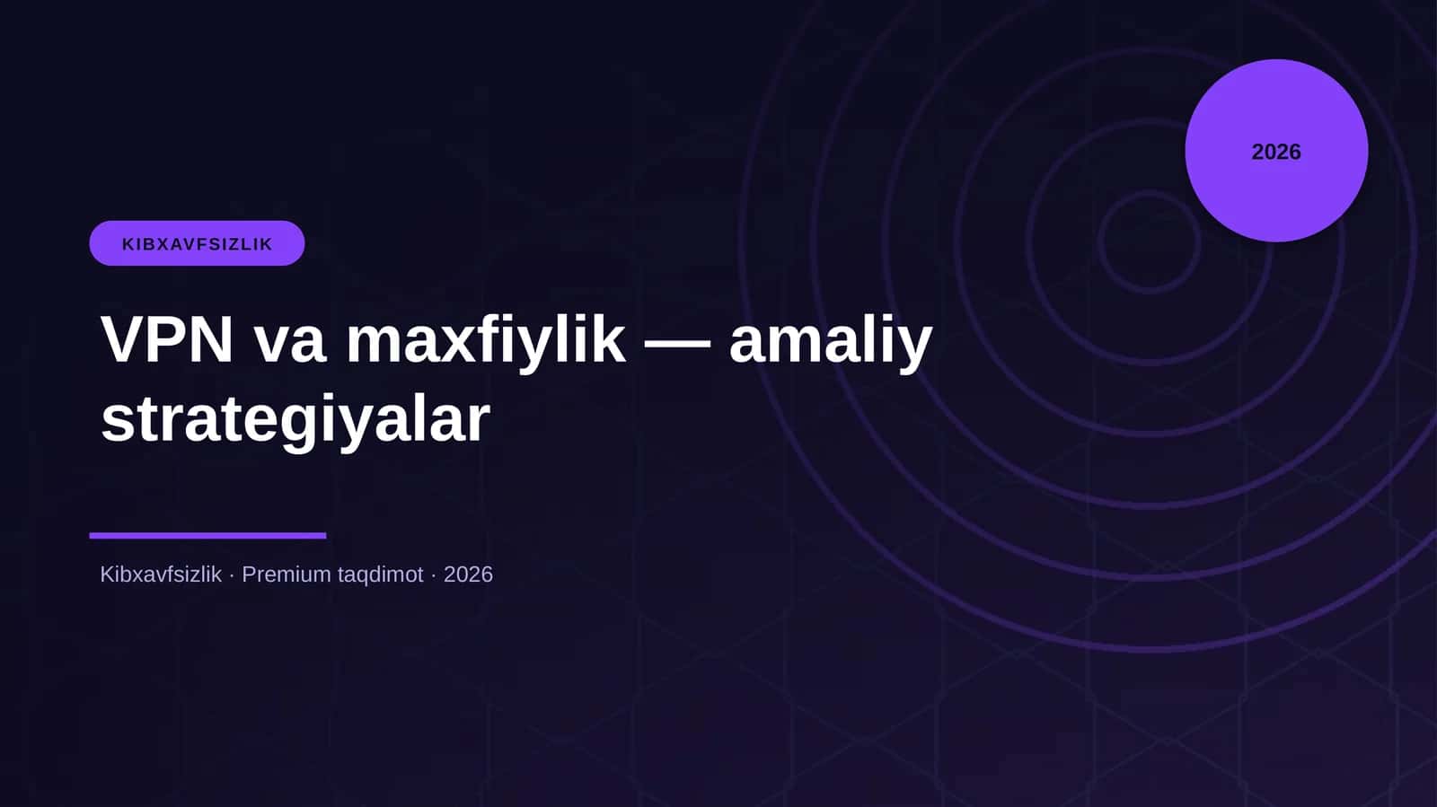 VPN va maxfiylik — amaliy strategiyalar