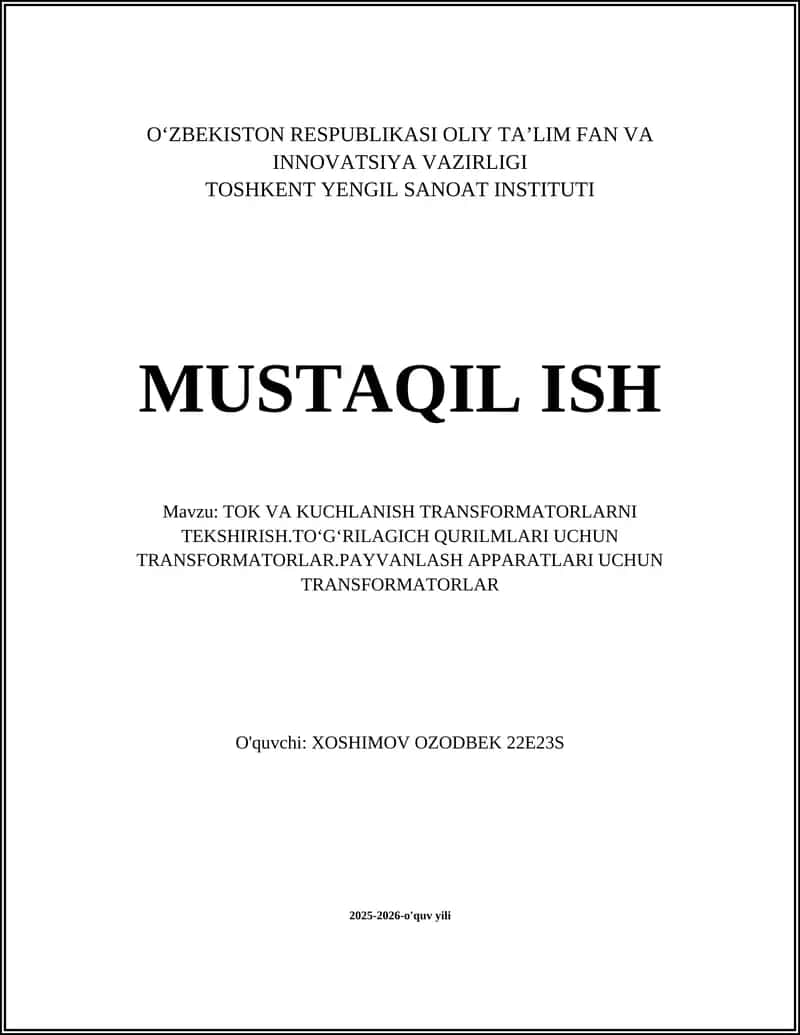 TOK VA KUCHLANISH TRANSFORMATORLARNI TEKSHIRISH.TOʻGʻRILAGICH QURILMLARI UCHUN TRANSFORMATORLAR.PAYVANLASH APPARATLARI UCHUN TRANSFORMATORLAR