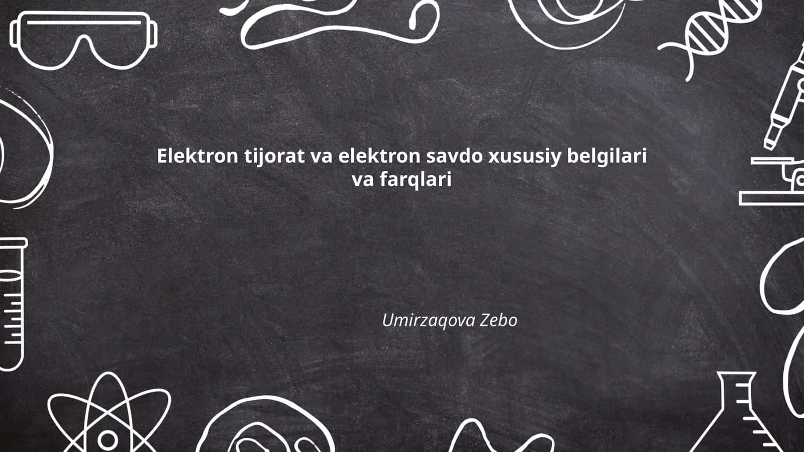 Elektron tijorat va elektron savdo xususiy belgilari va farqlari