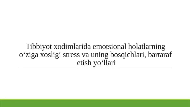 Tibbiyot xodimlarida emotsional holatlarning o‘ziga xosligi stress va uning bosqichlari, bartaraf  etish yo‘llari