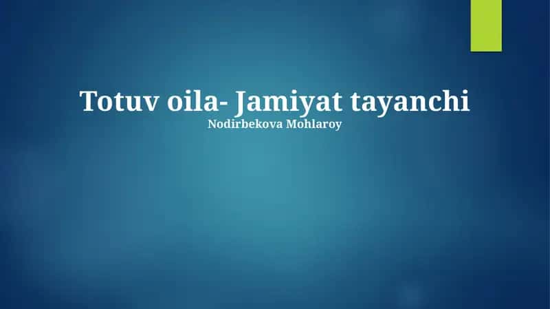 Totuv oila- Jamiyat tayanchi